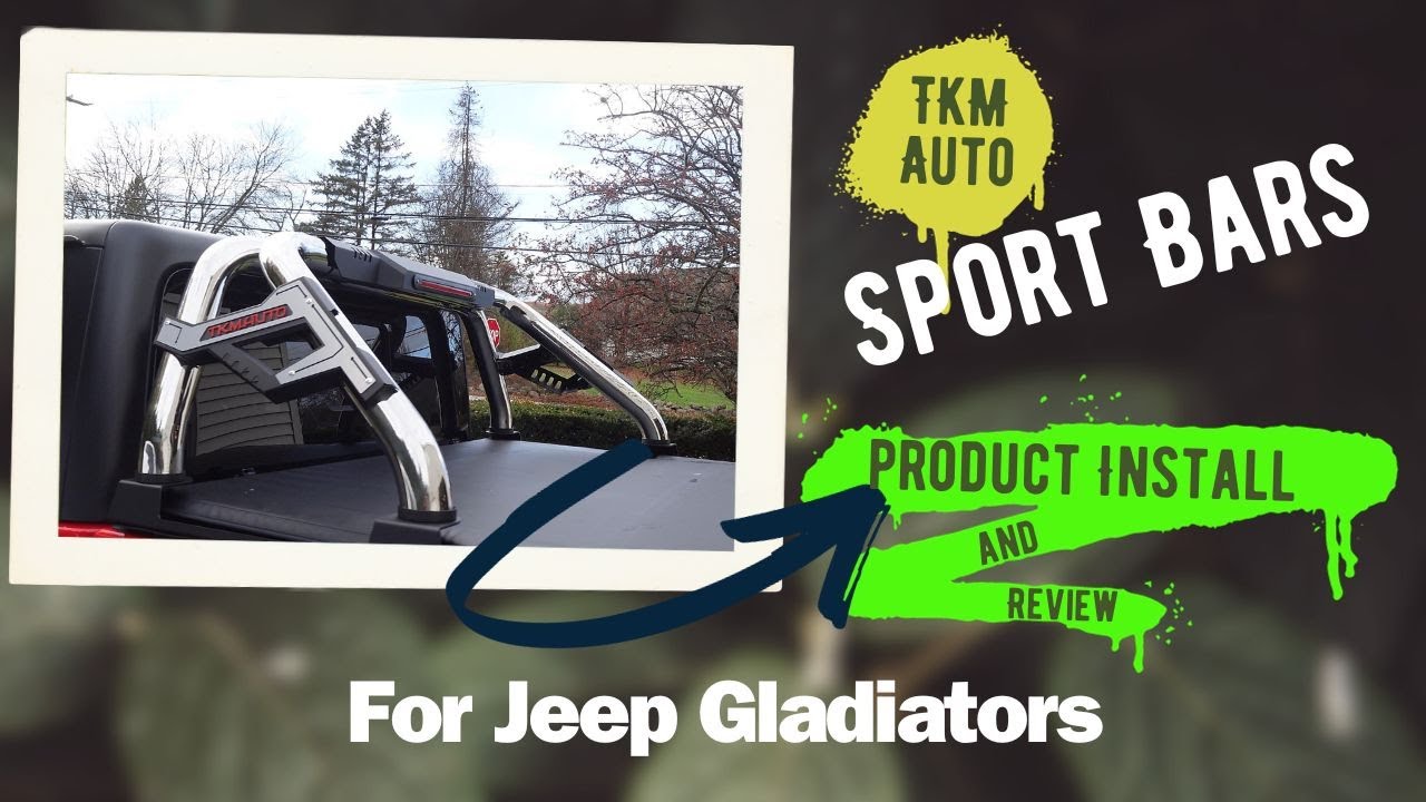 TKM Auto Sport Bars Jeep Gladiator Install YouTube