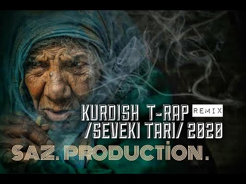 2020 KURDISH T-RAP/SEVEKI TARI/ REMIX (Prod. BY SAZ PRODUCTİON)