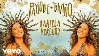 Daniela Mercury - Pagode Divino