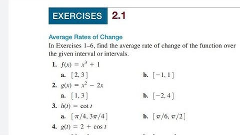 Exercise 2.1 question 1-6.Thomas calculus 14 edition.Find the average rate of change of the function