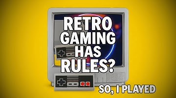 Retro Gaming Has Rules?!