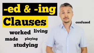 English Lesson on participle Clauses (-ed\/-ing CLAUSES)