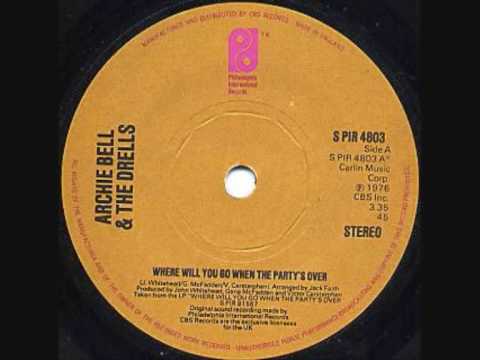 Archie Bell & The Drells Where Will You Go When The Party's Over