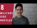 My Top 8 Military Side Hustles for making extra $$$