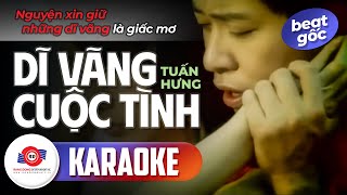 Dĩ Vãng Cuộc Tình - Karaoke Beat Gốc Tuấn Hưng Nguyện Xin Giữ Những Dĩ Vãng Là Giấc Mơ