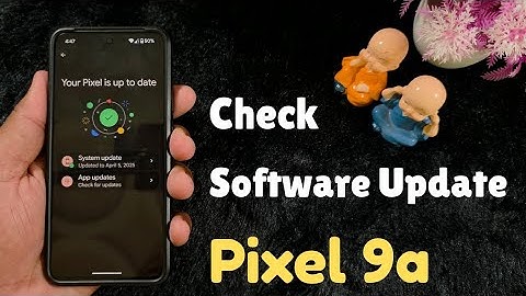 How to Check for Software Update in Google Pixel 9a
