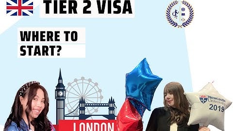 Du học định cư Anh | TIER 2 VISA | Bạn nên bắt đầu tìm hiểu từ đâu?
