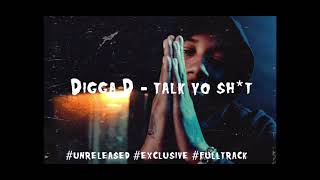 #Digga D 💥 Talk Your Shi*💥 #unreleased #Exclusive