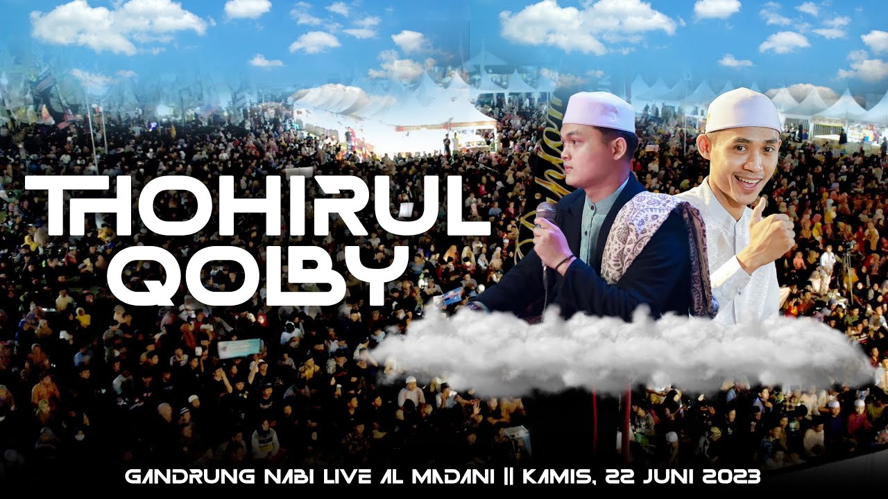 THOHIRUL QOLBY VERSI GANDRUNG NABI YANG VIRAL DI TIKTOK RILIS ‼️ 🔥 LIVE AL MADANI SEMARANG