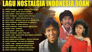 Lagu Nostalgia Indonesia 90an 🛶 Lagu Lawas Kenangan 🛶 Ratih Purwasih, Tommy J Pisa, Rano Karno