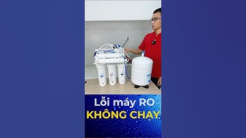 Máy lọc nước RO không chạy và cách kiểm tra sửa lỗi toàn bộ phần điện #ledinhvinh #maylocnuoc