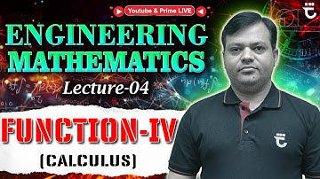 Lec-4 | Functions-IV | Calculus | Engineering Mathematics | #FMIH | Shailendra Shivhare