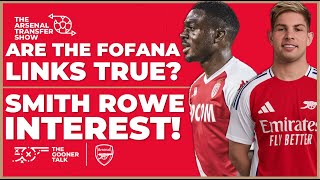 The Arsenal Transfer Show Ep443 Youssouf Fofana Emile Smith Rowe Kai Havertz Sesko More