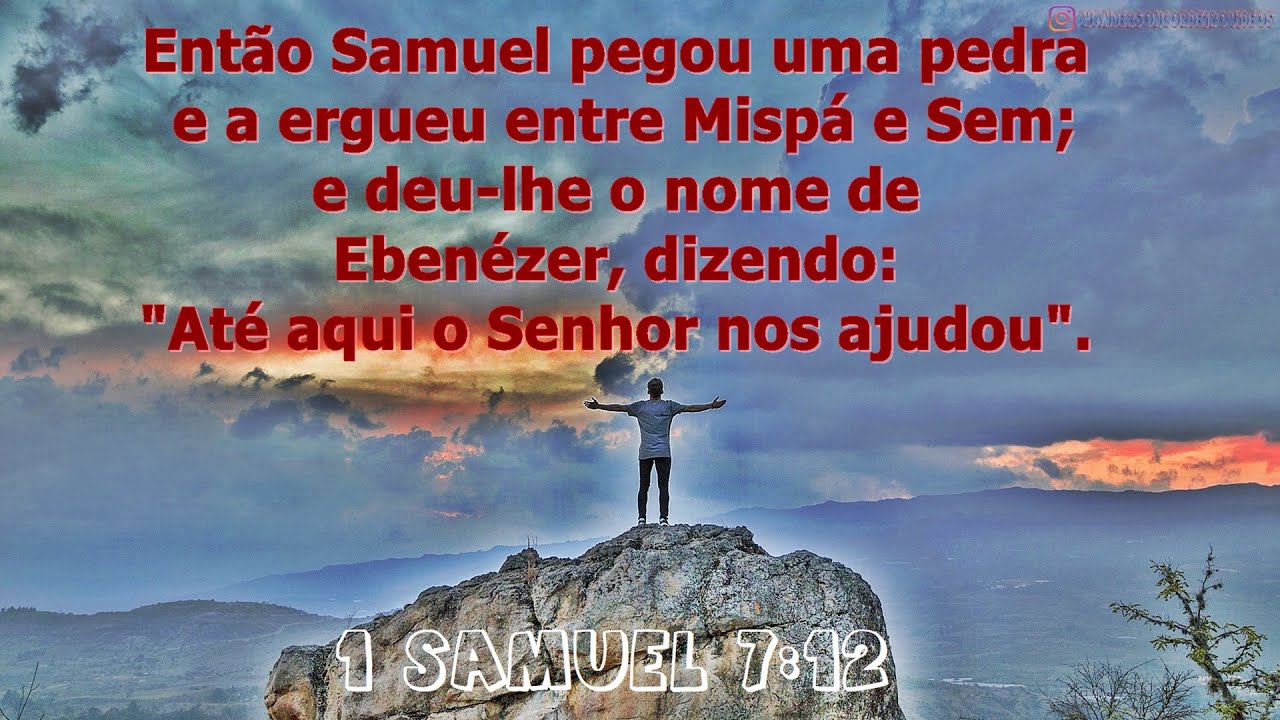Ebenézer - Até aqui nos ajudou o Senhor (1 Samuel 7:12) - YouTube