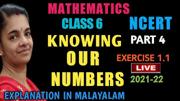 # CLASS 6 KNOWING OUR NUMBERS PART 4/ EXERCISE 1.1 EXPLANATION IN MALAYALAM #