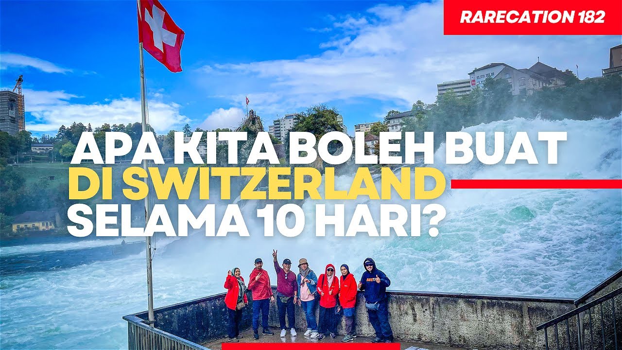Apa kita boleh buat di Switzerland selama 10 hari? | Trip Rarecation