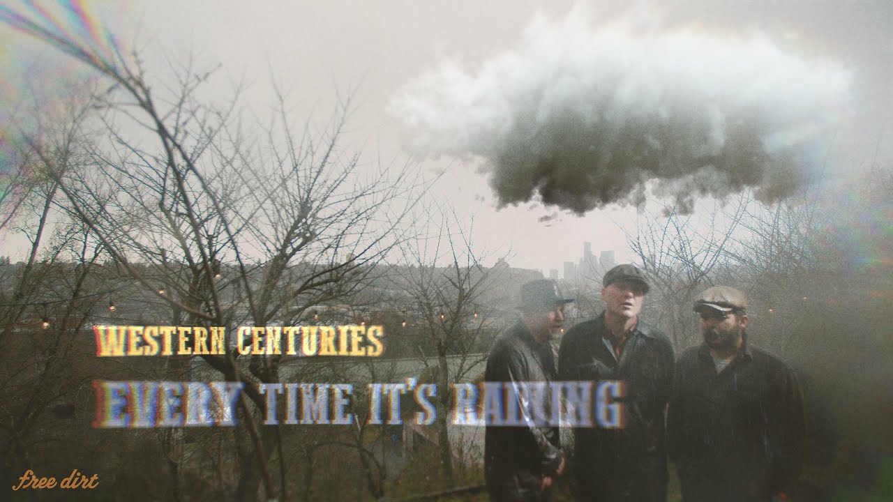 Watch Western Centuries - Every Time It's Raining (Official Video) on YouTube Watch Western Centuries - Every Time It's Raining (Official Video) on YouTube