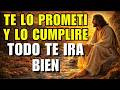 078 Dios te dice hoy, Te lo prometí y lo cumpliré, En todo te irá bien | Dios Es Bueno