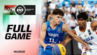 India 🇮🇳 vs Israel 🇮🇱 | Men | Full Game | FIBA 3x3 U18 World Cup 2023