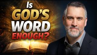 Does Calvinism Undermine the Sufficiency of God’s Word?