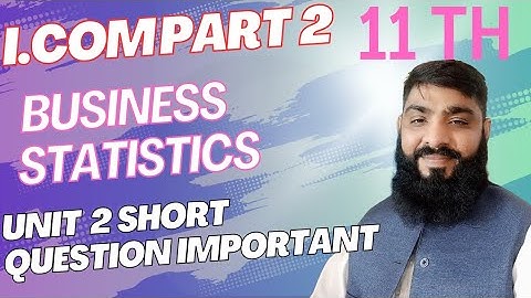 I.com part 2 business statistics imp guess ll Business Statistics ll