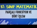 Parçalı Fonksiyon ve Dört İşlem | 10. SINIF MATEMATİK | ŞENOL HOCA