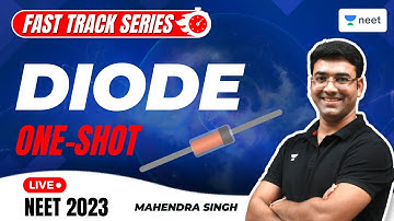Diode In One Shot | All Concepts And PYQs | NEET Physics 2023 | Mahendra Singh