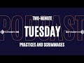 Two-Minute Tuesday: Practices and Scrimmages