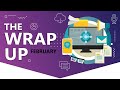 The Wrap Up February 2025