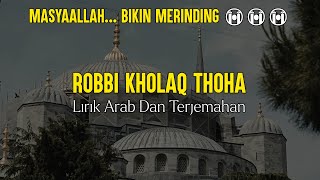 Robbi Kholaq Thoha Minnur (رب خلق طه من نور) (Lirik Arab Latin & Terjemahan)
