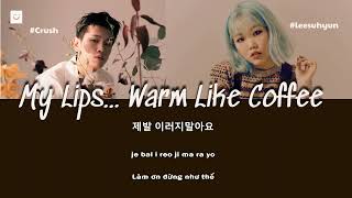 [Vietsub - Hangul - Easy Lyrics] My lips...warm like coffee (내 입술...따뜻한 커피처럼) - Crush ft Lee Suhyun