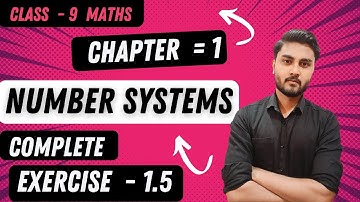 class 9 math | complete Ex - 1.5 | Number systems