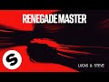 Lucas & Steve - Renegade Master (Official Audio)