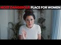 Most dangerous place for women