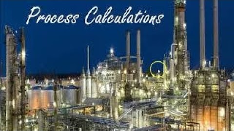 lecture 1 Fundamentals Of Process Calculations