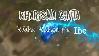 Kharisma Cinta ( cover ) Ridha Rahim Ft. Ibe