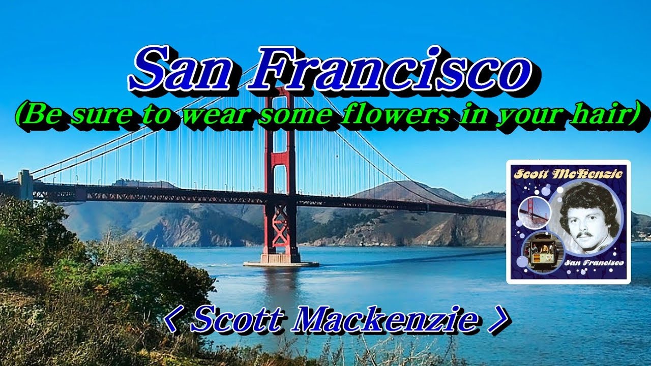 San Francisco (Be sure to wear some flowers in your hair, 샌프란시스코에서는 머리