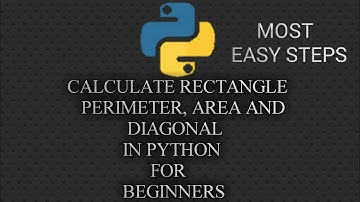 How To Calculate Rectangle Perimeter, Area and Diagonal for Beginner In Python In Easy Steps | Anmol