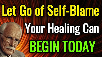 How to Stop Blaming Yourself for Things That Weren’t Your Fault | Carl Jung