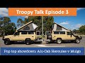 Pop Top Showdown: Alu-Cab Hercules vs Mulgo. Troopy Talk Episode 3