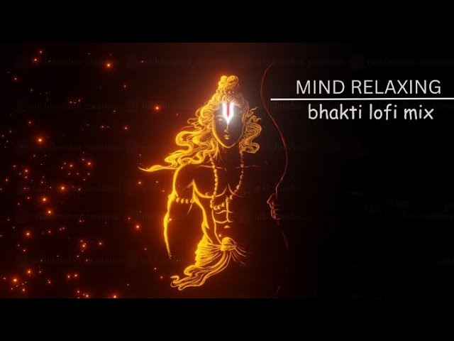 30 MINUTE NON STOP LOFI BHAKTI BHAJAN [SLOWED+REVERB] PART MASHUP 2 (BHAJAN) CHILL/RELAX/STUDY/SLEEP class=