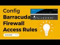 Barracuda Basic Firewall Access-list Policy Lab