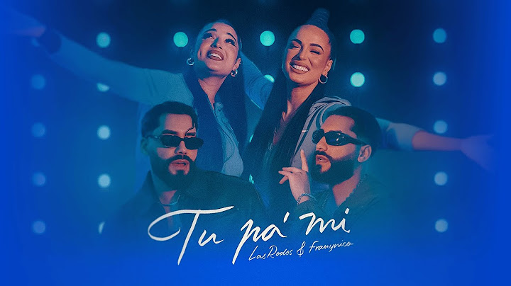 Las Rodes X FRAN Y NICO - TU PA' MI (Vídeo Oficial)