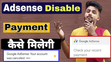 how to get payment from disabled AdSense account || AdSense Close hone ke bad payment kaise le