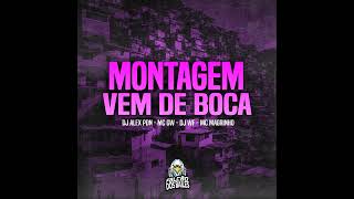 Montagem - Vem de Boca
