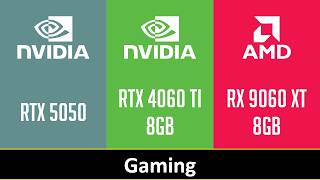 RTX 5050 vs RTX 4060 TI 8GB vs RX 9060 XT 8GB