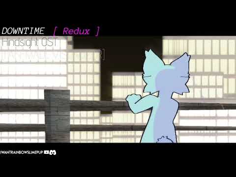 (READ DESCRIPTION) DOWNTIME [ REDUX ] FAN-MADE Visualizer | Hindsight OST