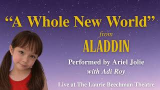 "A Whole New World" (Aladdin) - Ariel Jolie with Adi Roy