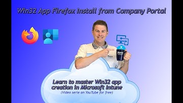 25. Win32 app creation Microsoft Intune: Win32 App Firefox install from Company Portal (25/33)