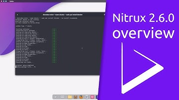 Nitrux 2.6.0 overview | #YourNextOS — Boldly Different